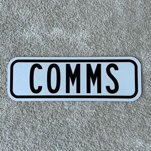 COMMS Metal Sign